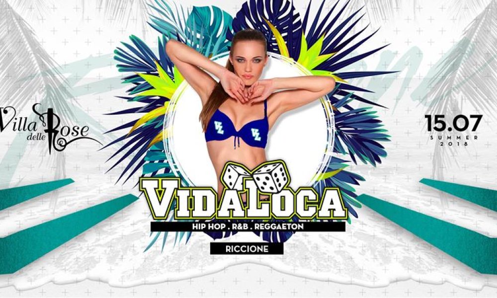 Vida Loca 15 Luglio