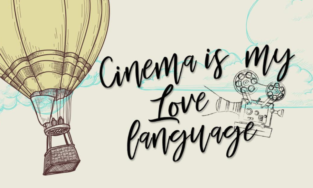Cinema is my love language